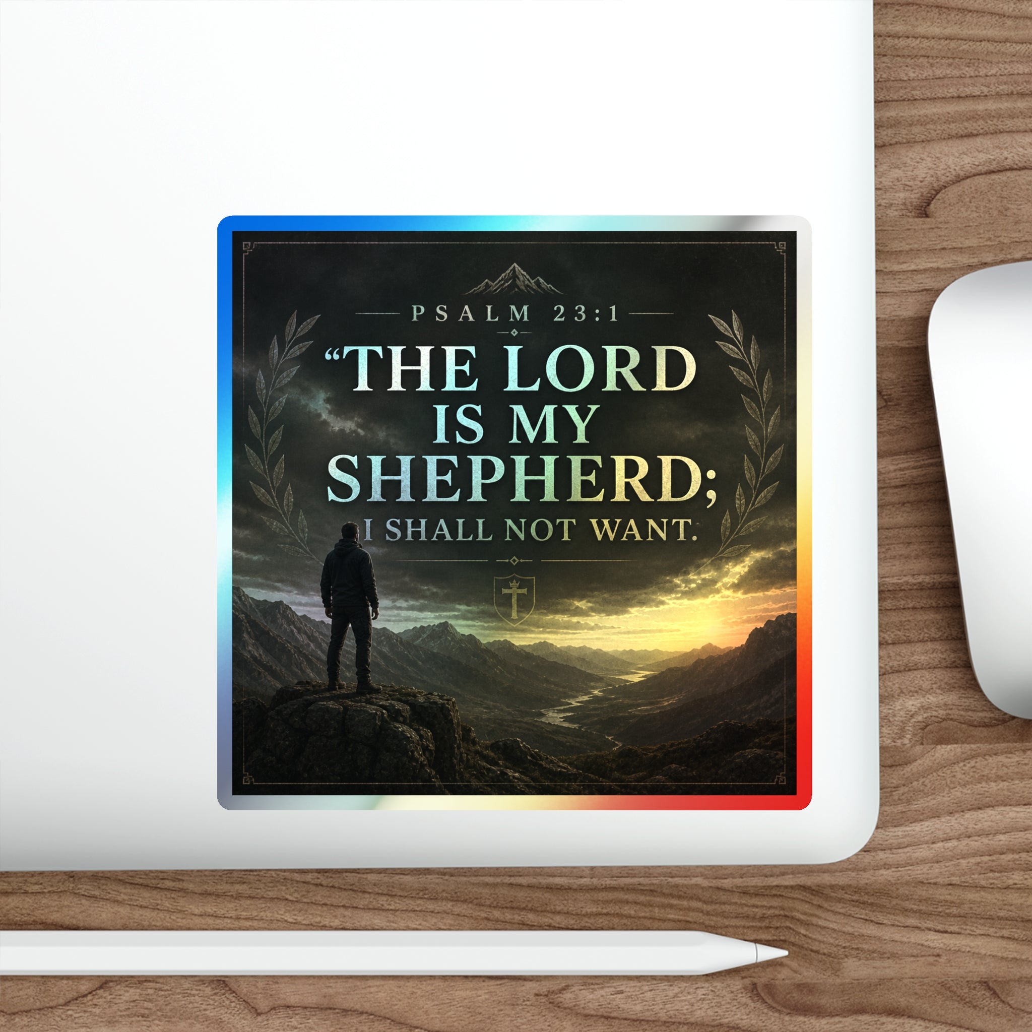 Psalm 23:1 Holographic Die-Cut Sticker — “The Lord Is My Shepherd; I Shall Not Want”