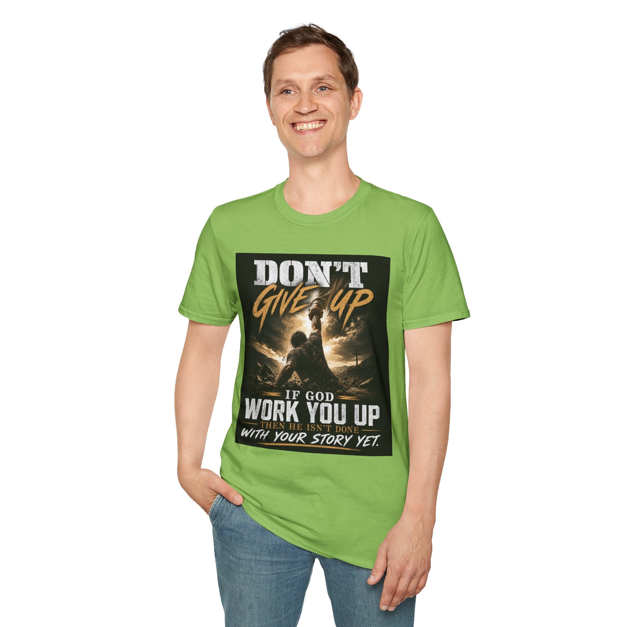 Don't Give Up! If God Woke You Up Then He Isn't Done With You Yet! Jeremiah 29:11 NIV (UNISEX)