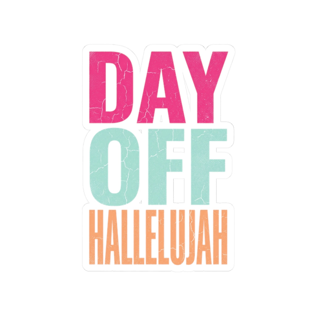Day Off Hallelujah Sticker | Everything Hallelujah, Playful Gratitude Typography
