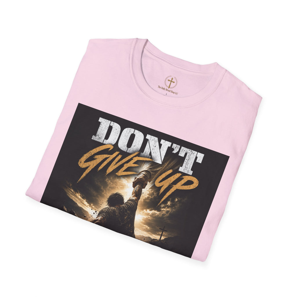 Don't Give Up! If God Woke You Up Then He Isn't Done With You Yet! Jeremiah 29:11 NIV (UNISEX)