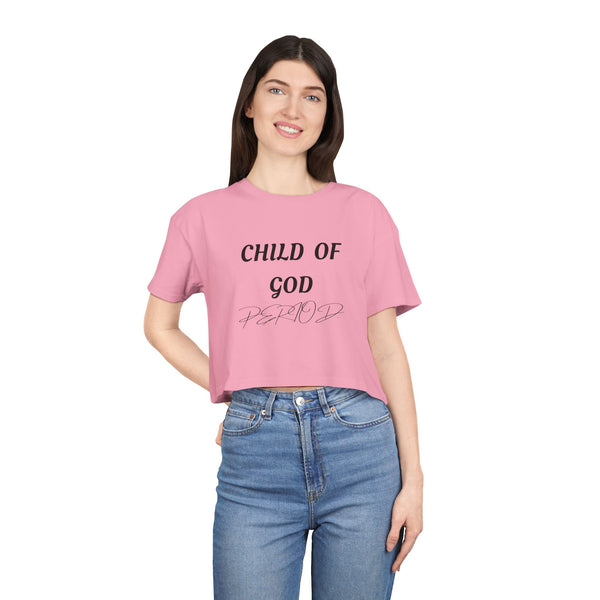 Child of God Crop Tee — "God Don't Play Bout Me" Christian Faith Women's Crop Top