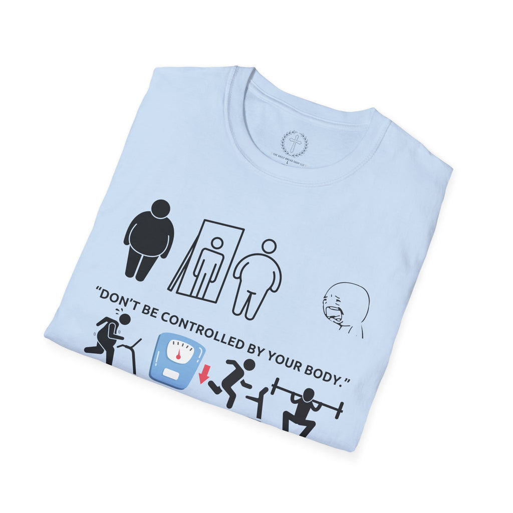 T-Shirt — “Don’t Be Controlled By Your Body” Christian Fitness Graphic