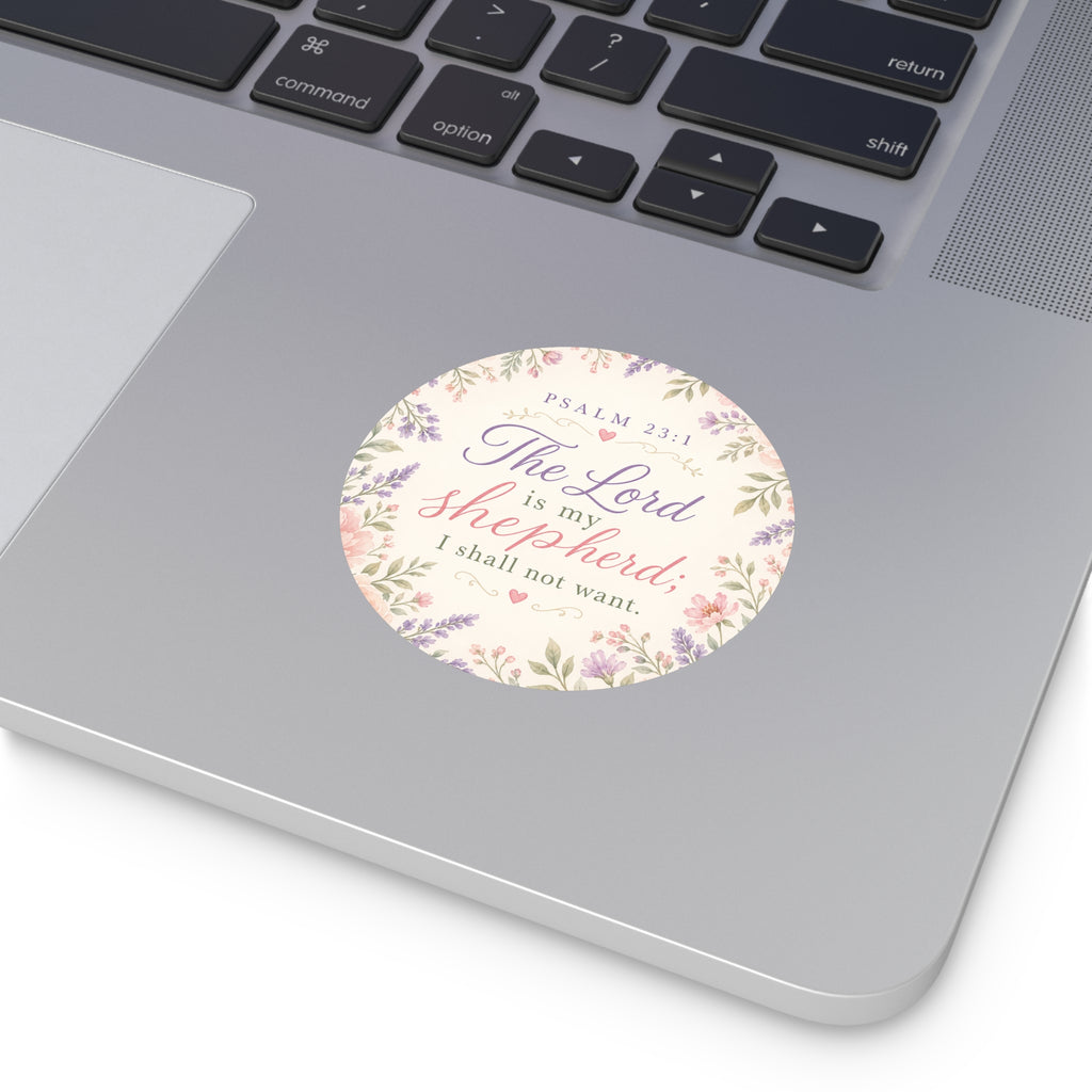 Round Psalm 23:1 Vinyl Sticker – "The Lord is My Shepherd" Floral Faith Decal