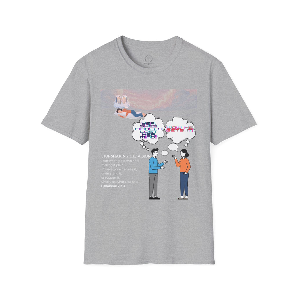 T-Shirt — 'Stop Sharing the Vision' Inspirational Conversation Graphic Tee