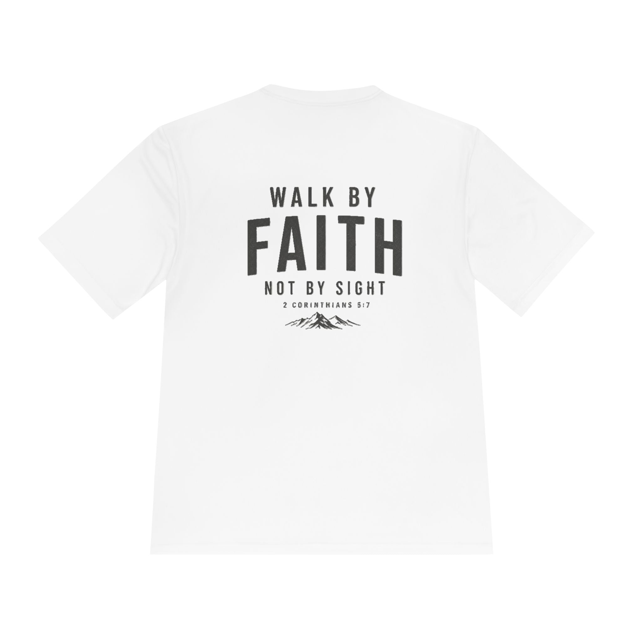 Faith Graphic Tee — “Walk By Faith Not By Sight” Moisture-Wicking Shirt