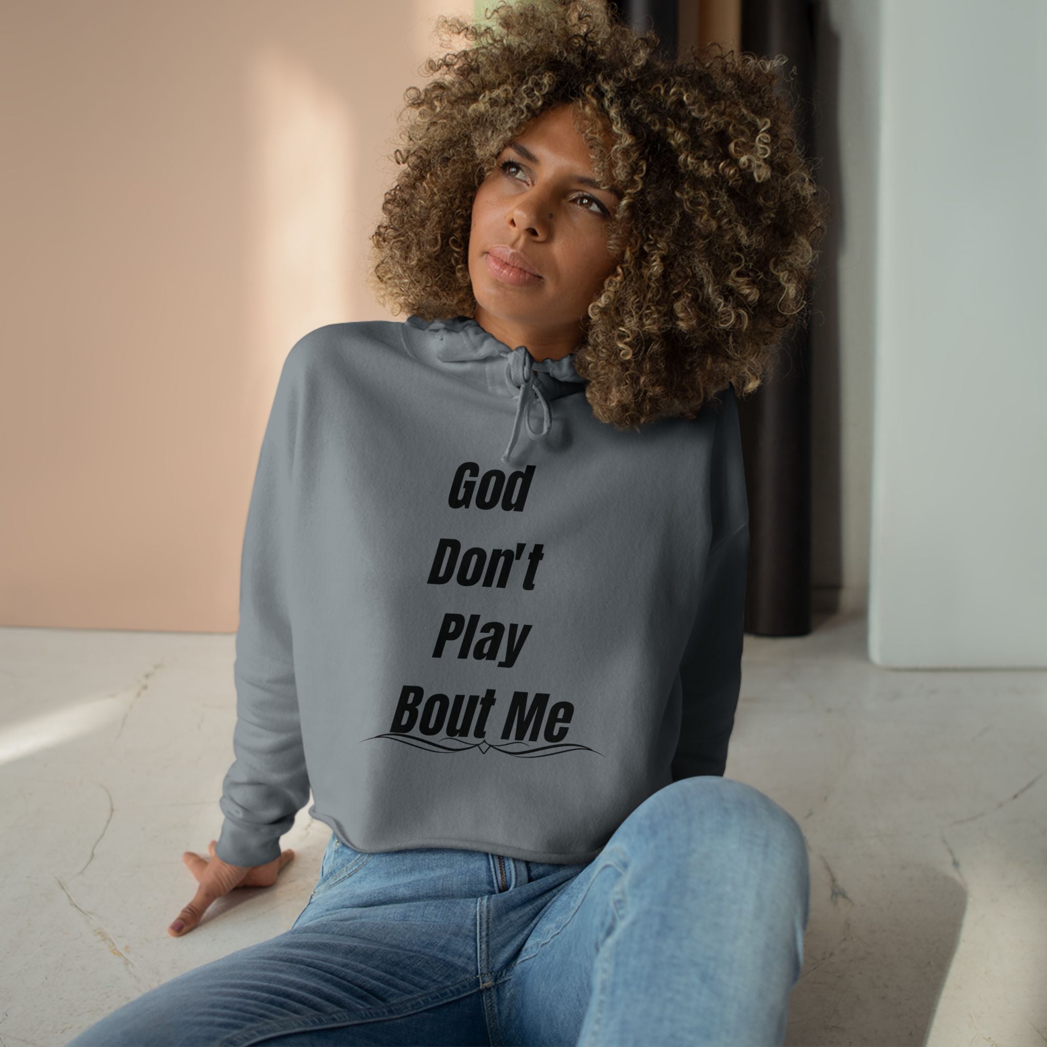 Christian Crop Hoodie — “God Don't Play Bout Me” Faith Graphic Cropped Hoodie