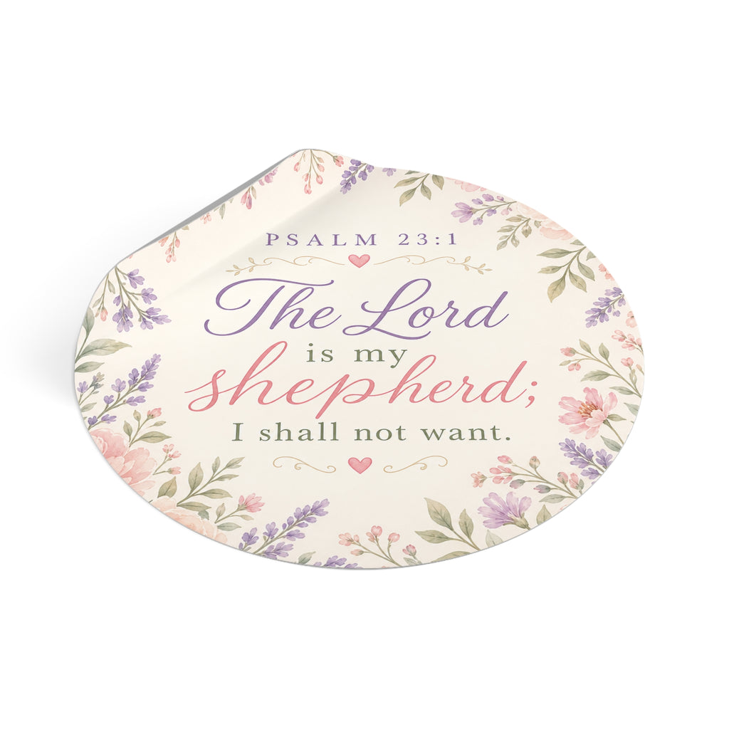 Round Psalm 23:1 Vinyl Sticker – "The Lord is My Shepherd" Floral Faith Decal