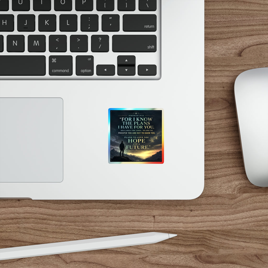 Holographic Die-Cut Sticker — "For I Know the Plans I Have for You" (Jeremiah 29:11)