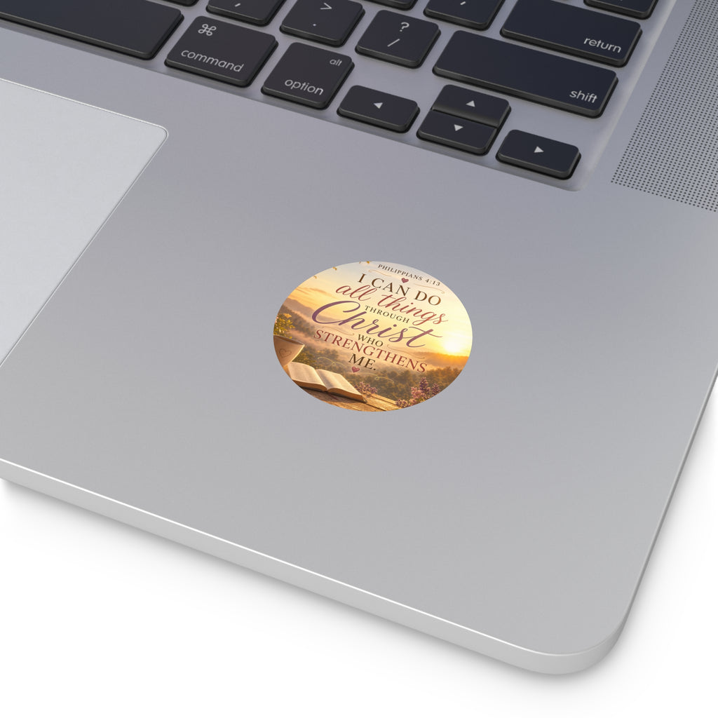 Round Vinyl Sticker — "I Can Do All Things Through Christ" Philippians 4:13 Inspirational Bible Verse