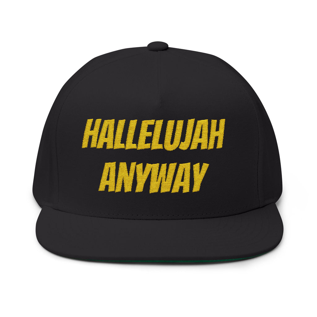 Hallelujah Anyway Flat Bill Cap — Embroidered Christian Snapback