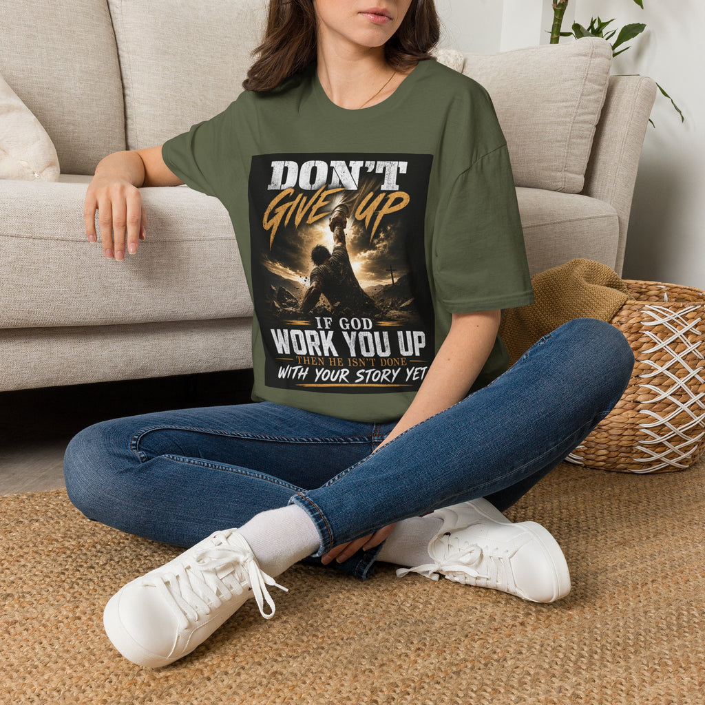 Don't Give Up! If God Woke You Up Then He Isn't Done With You Yet! Jeremiah 29:11 NIV (UNISEX)