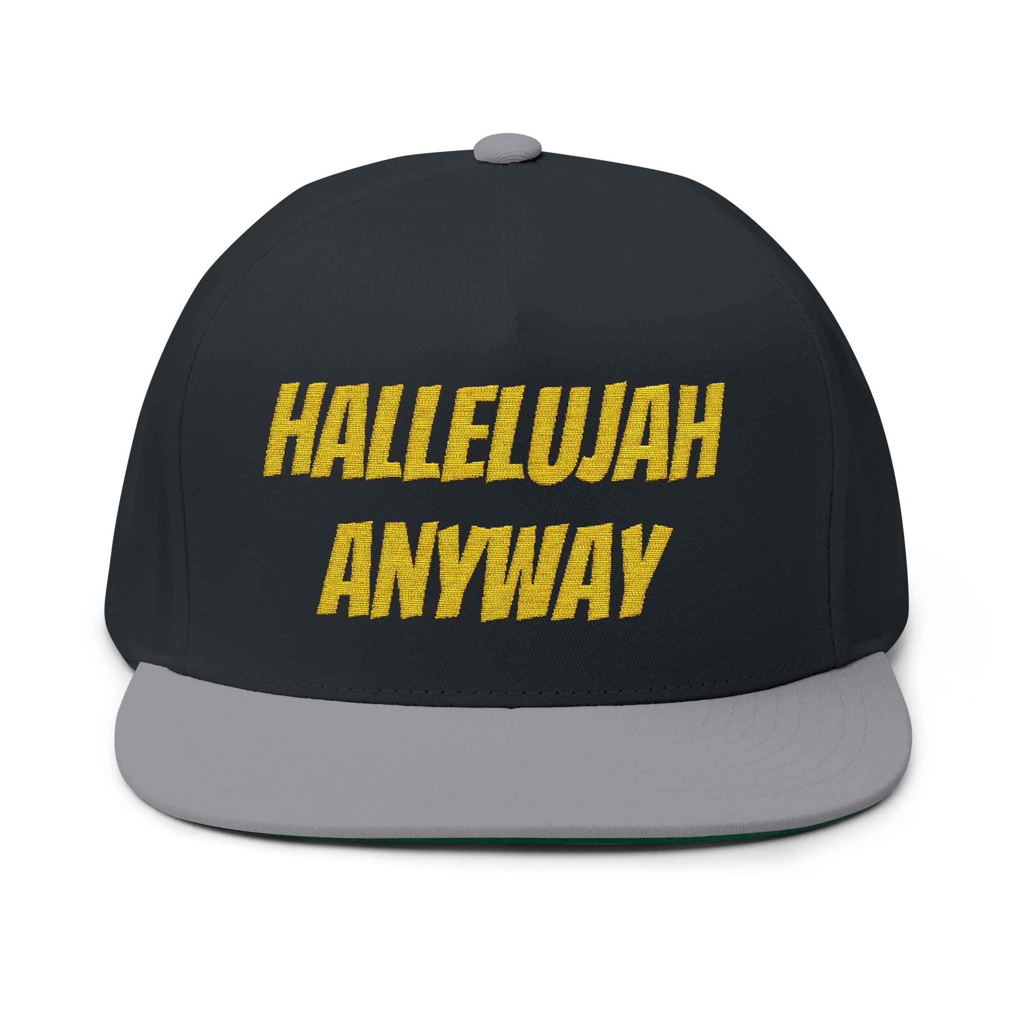 Hallelujah Anyway Flat Bill Cap — Embroidered Christian Snapback