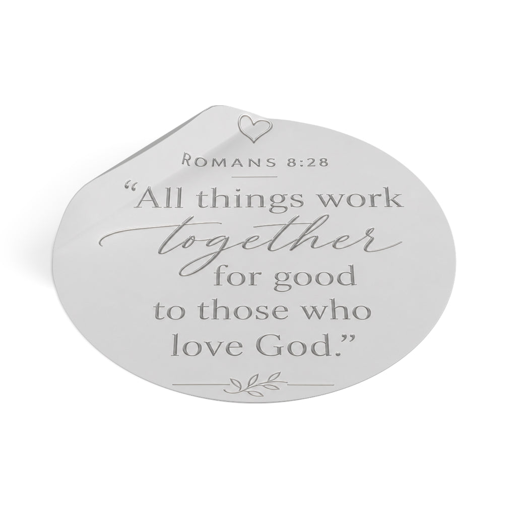 Romans 8:28 Round Vinyl Sticker — "All Things Work Together" Inspirational Christian Decal
