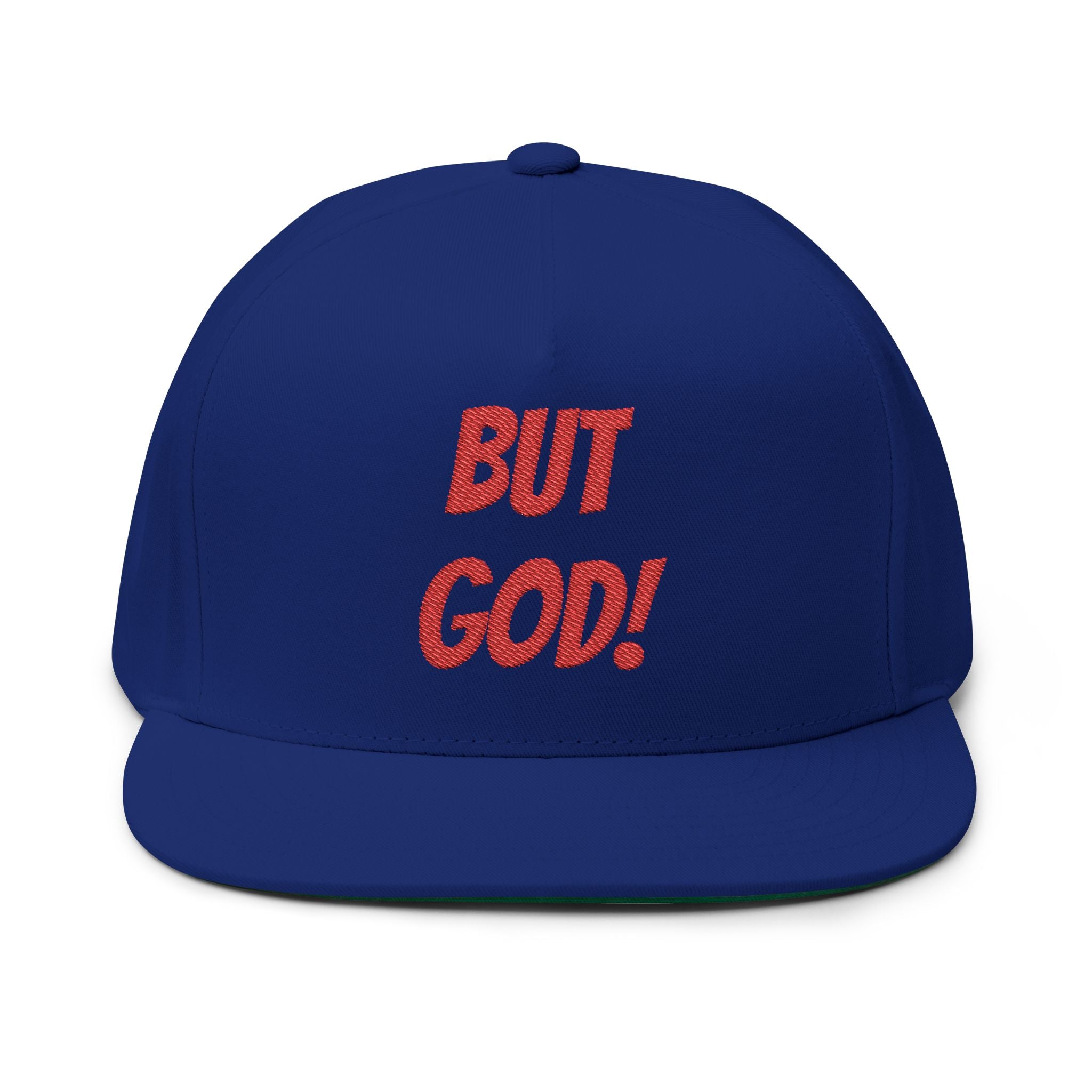 But God! Embroidered Flat Bill Cap — Christian Statement Snapback
