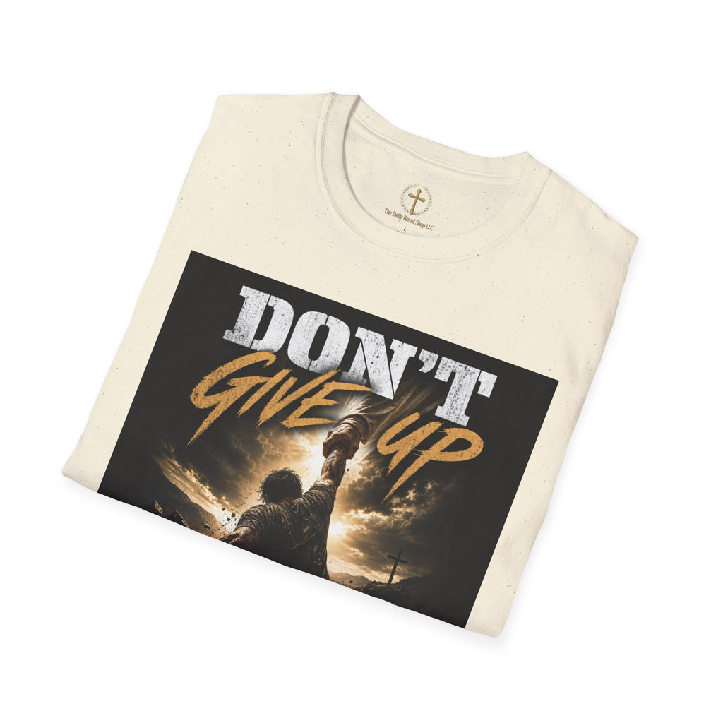 Don't Give Up! If God Woke You Up Then He Isn't Done With You Yet! Jeremiah 29:11 NIV (UNISEX)