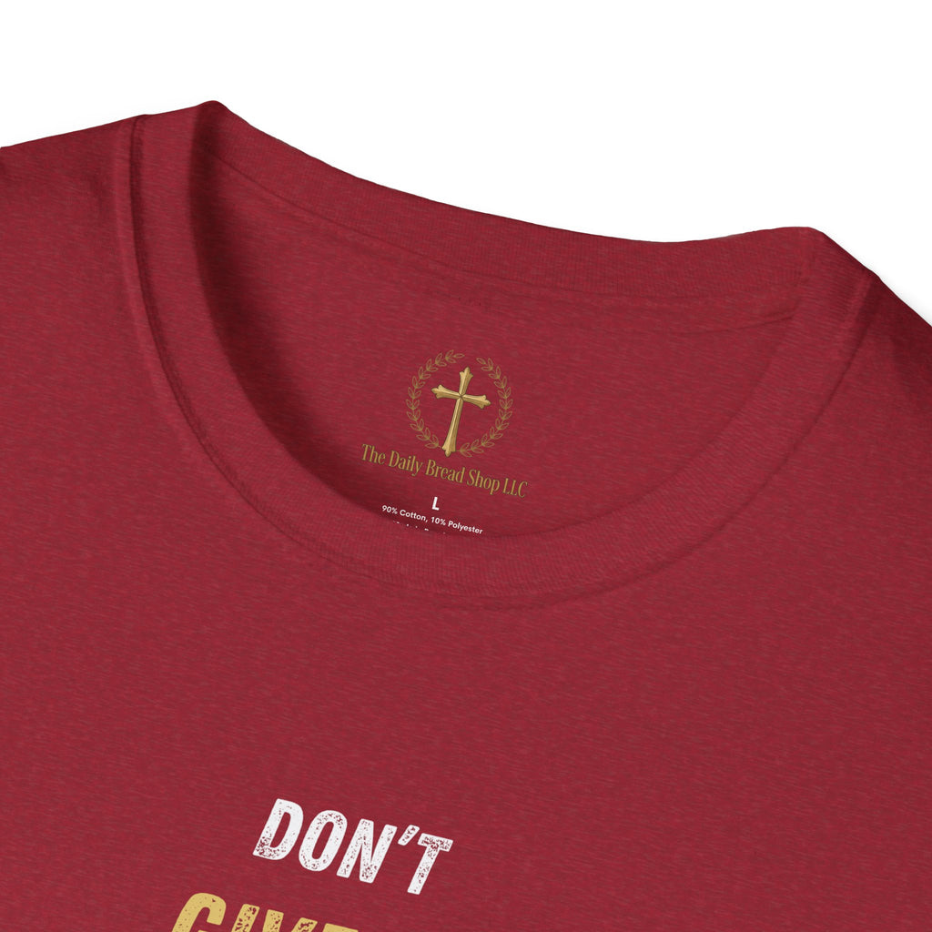 Don't Give Up! If God Woke You Up Then He Isn't Done With You Yet! Jeremiah 29:11 NIV (UNISEX)