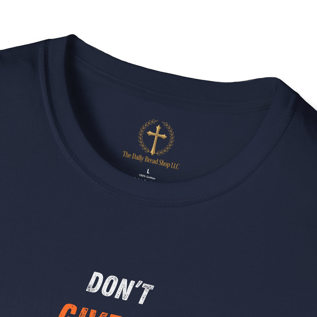 Don't Give Up! If God Woke You Up Then He Isn't Done With You Yet! Jeremiah 29:11 NIV (UNISEX)