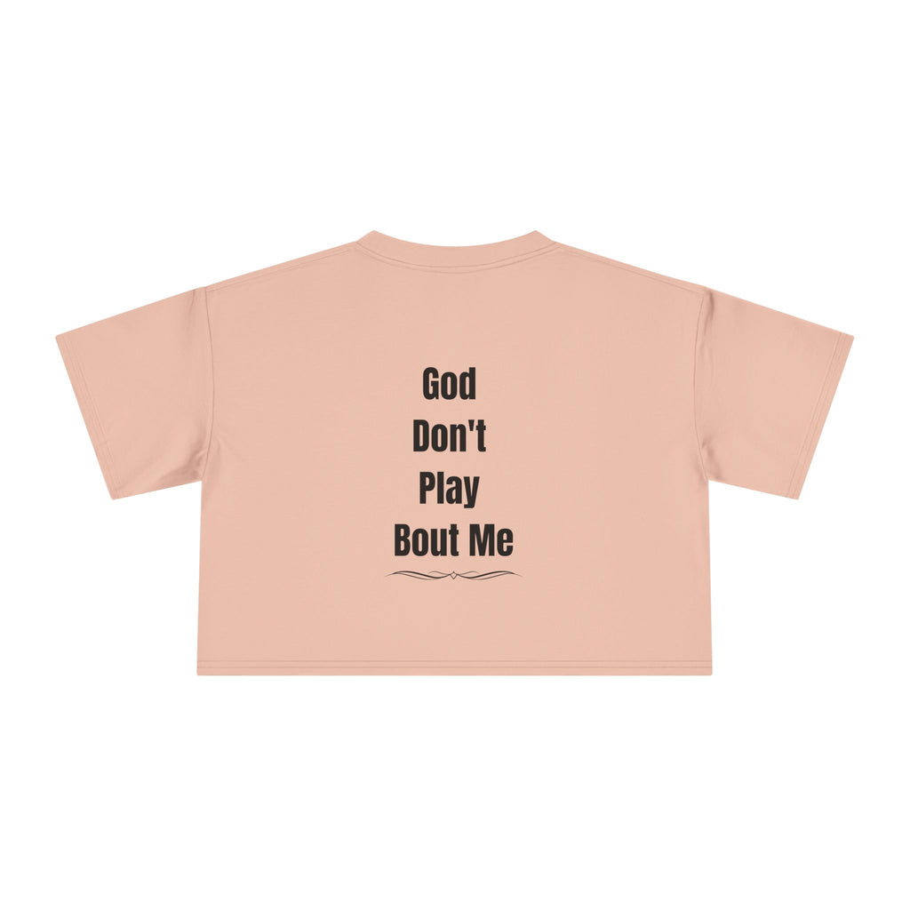 Child of God Crop Tee — "God Don't Play Bout Me" Christian Faith Women's Crop Top