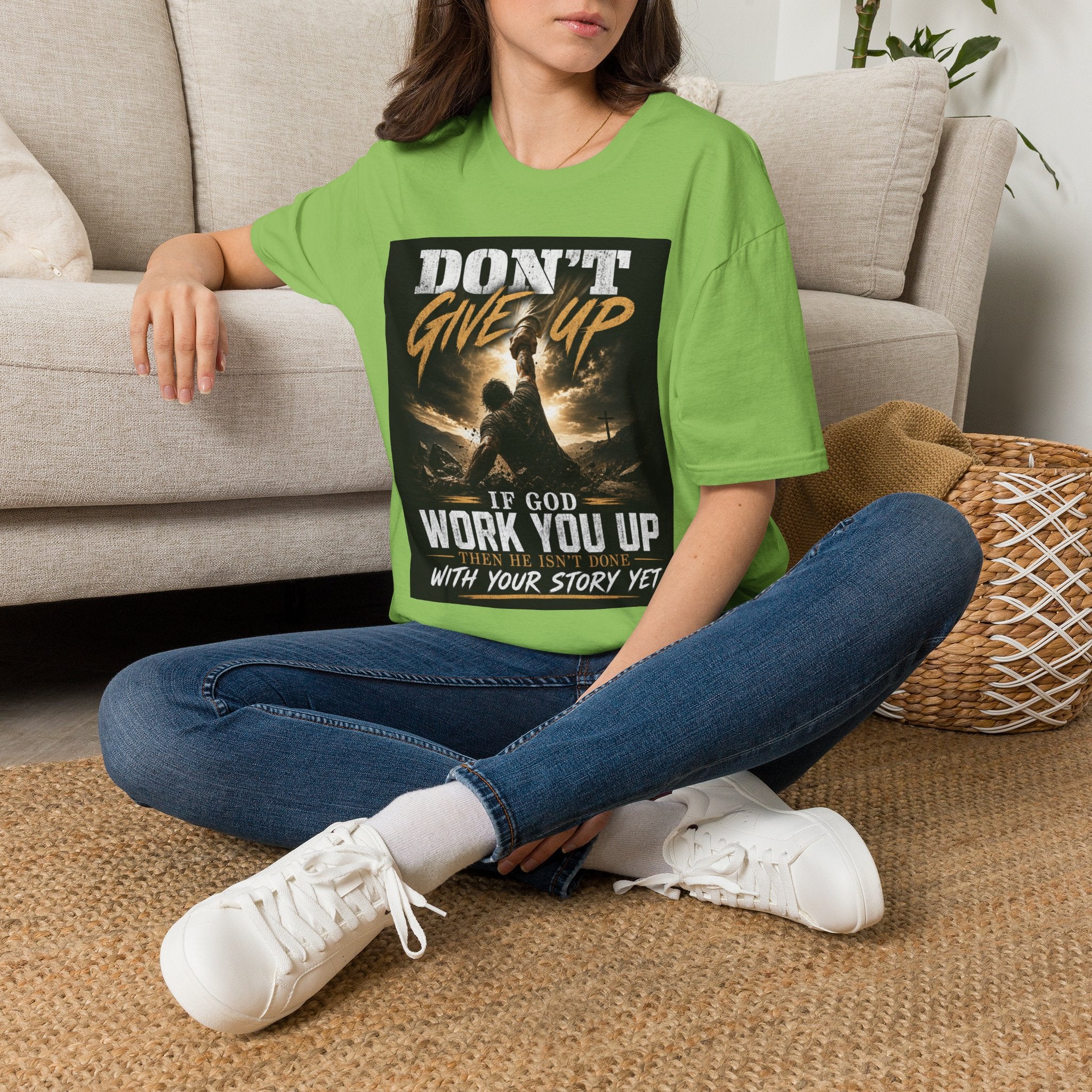 Don't Give Up! If God Woke You Up Then He Isn't Done With You Yet! Jeremiah 29:11 NIV (UNISEX)