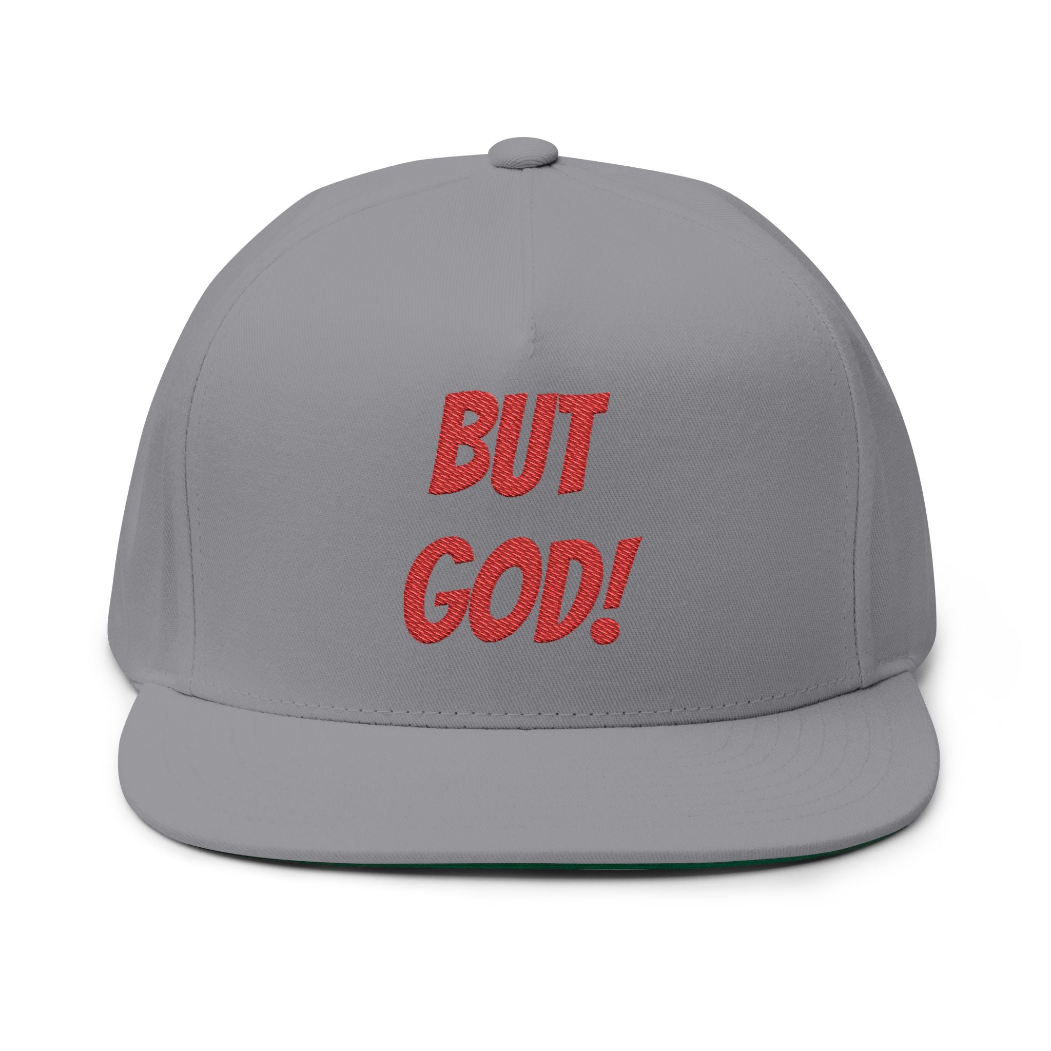 But God! Embroidered Flat Bill Cap — Christian Statement Snapback