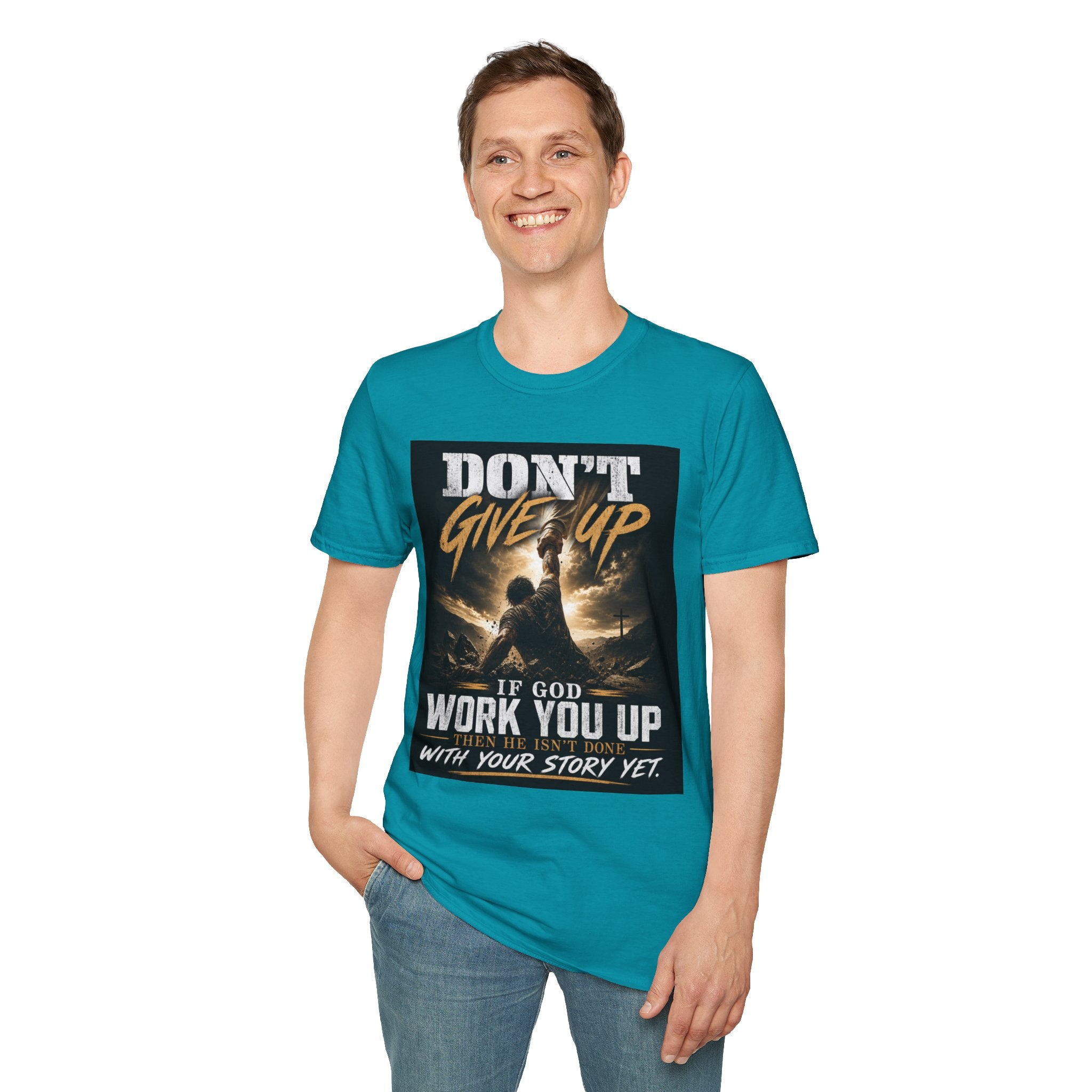Don't Give Up! If God Woke You Up Then He Isn't Done With You Yet! Jeremiah 29:11 NIV (UNISEX)