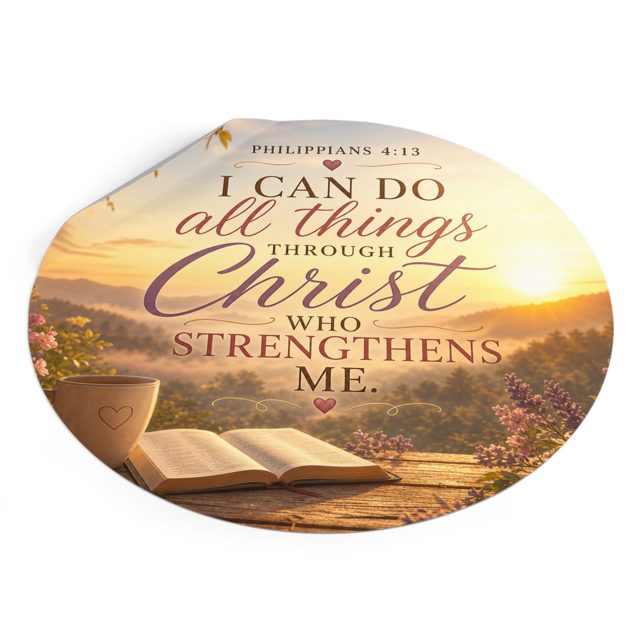 Round Vinyl Sticker — "I Can Do All Things Through Christ" Philippians 4:13 Inspirational Bible Verse