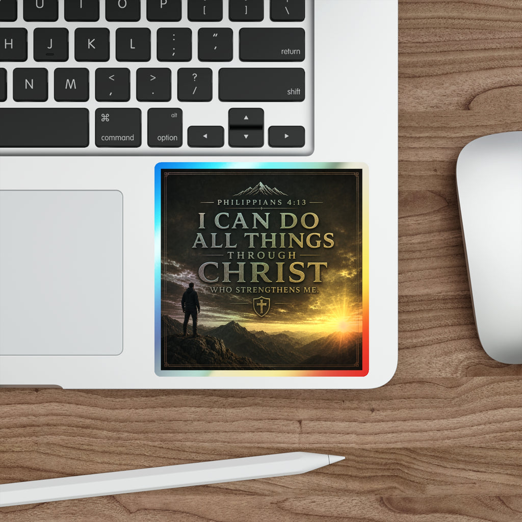Holographic Die-Cut Sticker — "I Can Do All Things Through Christ" (Philippians 4:13)