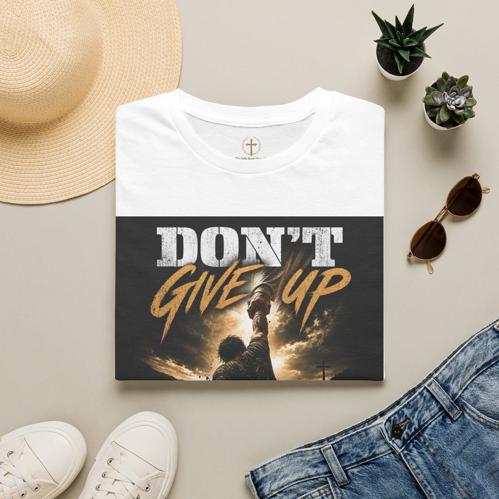 Don't Give Up! If God Woke You Up Then He Isn't Done With You Yet! Jeremiah 29:11 NIV (UNISEX)