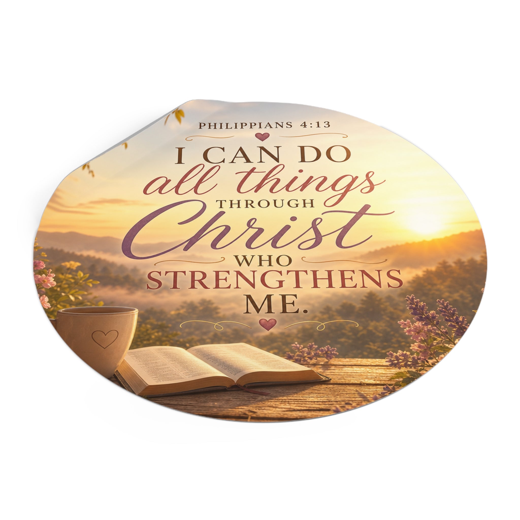 Round Vinyl Sticker — "I Can Do All Things Through Christ" Philippians 4:13 Inspirational Bible Verse
