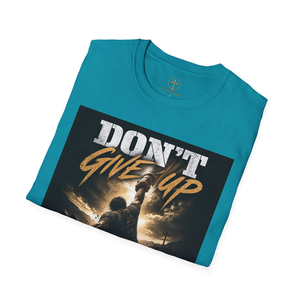 Don't Give Up! If God Woke You Up Then He Isn't Done With You Yet! Jeremiah 29:11 NIV (UNISEX)