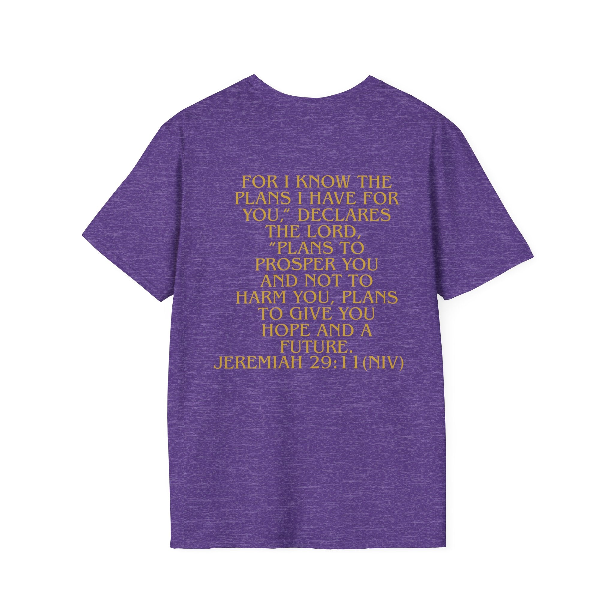 Don't Give Up! If God Woke You Up Then He Isn't Done With You Yet! Jeremiah 29:11 NIV (UNISEX)
