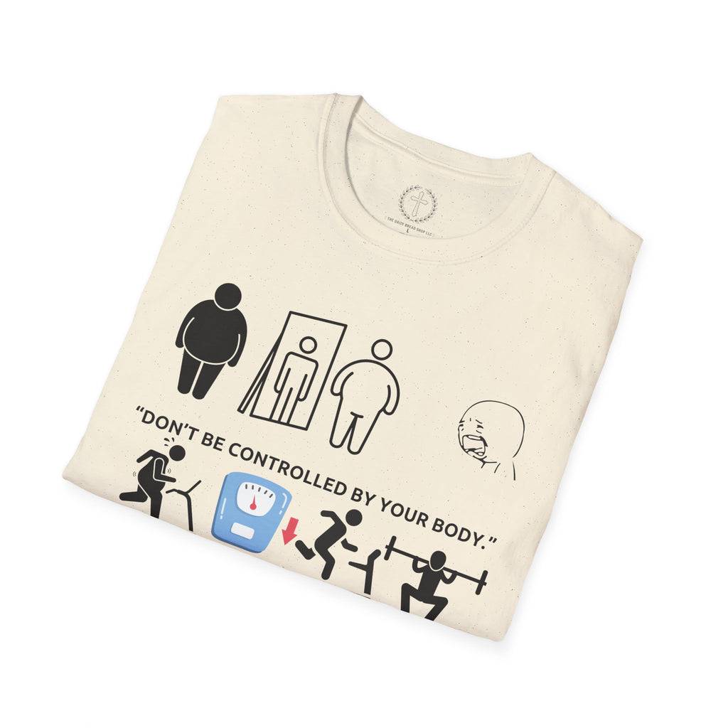 T-Shirt — “Don’t Be Controlled By Your Body” Christian Fitness Graphic