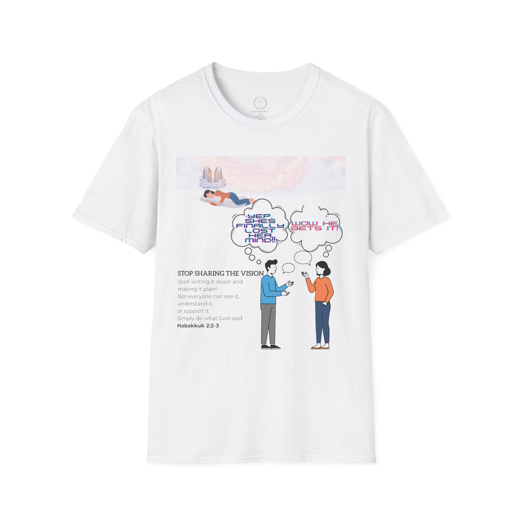 T-Shirt — 'Stop Sharing the Vision' Inspirational Conversation Graphic Tee