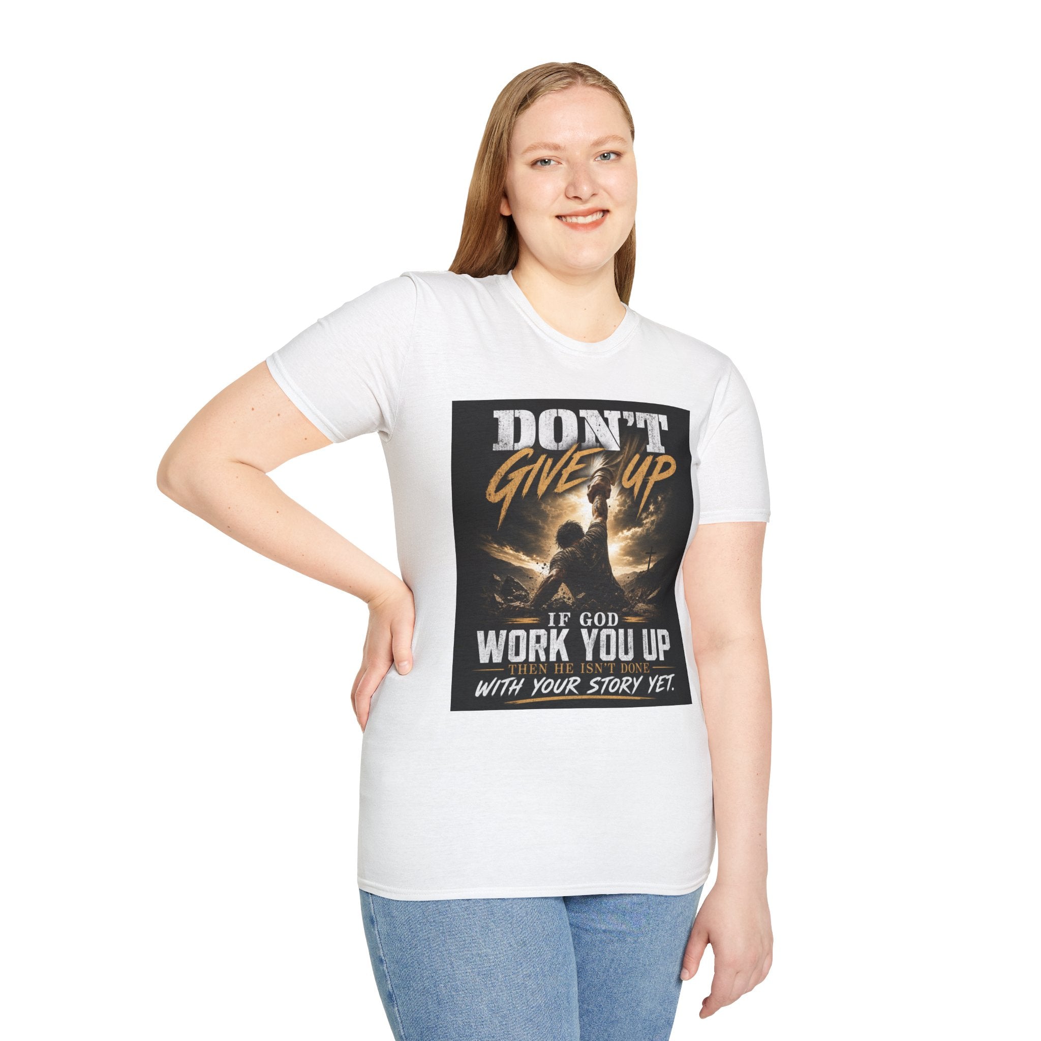 Don't Give Up! If God Woke You Up Then He Isn't Done With You Yet! Jeremiah 29:11 NIV (UNISEX)