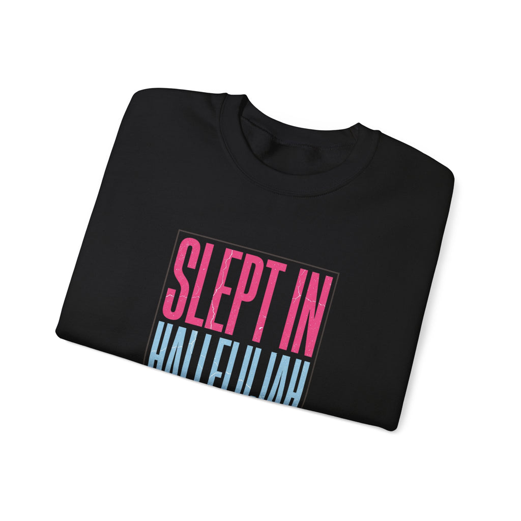 Slept In Hallelujah Crewneck Sweatshirt | playful gratitude typography