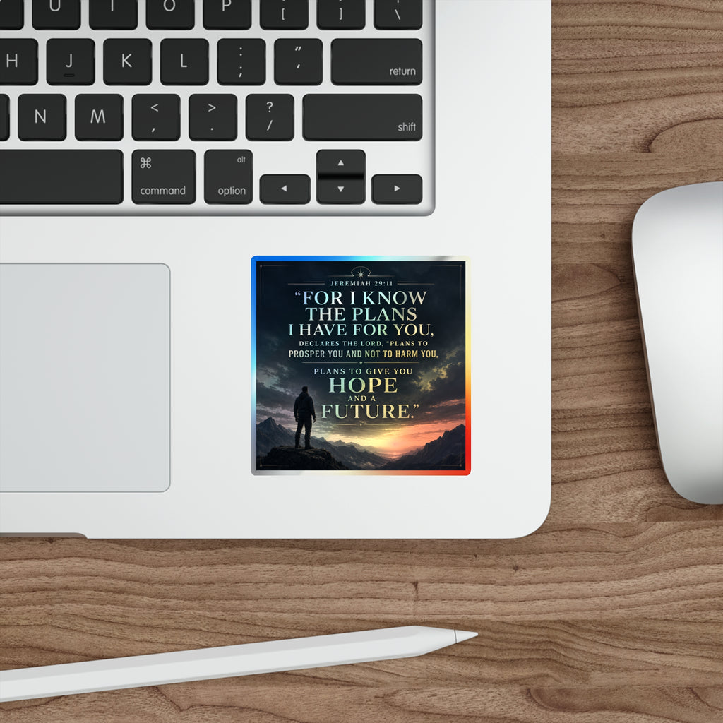 Holographic Die-Cut Sticker — "For I Know the Plans I Have for You" (Jeremiah 29:11)