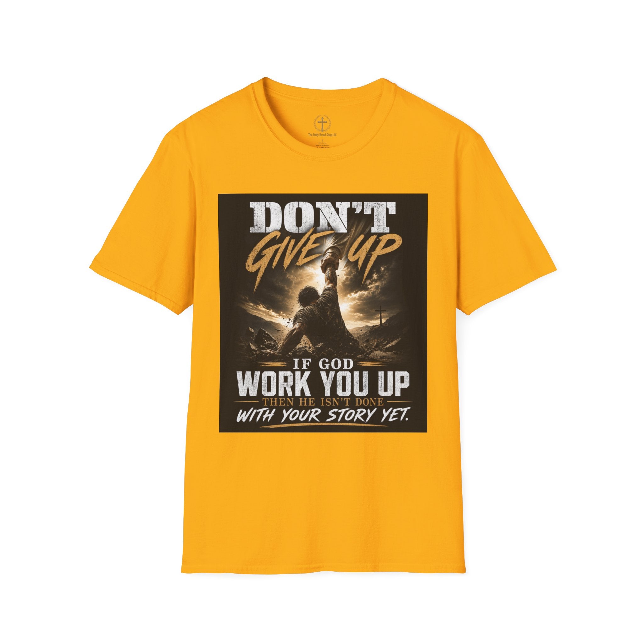 Don't Give Up! If God Woke You Up Then He Isn't Done With You Yet! Jeremiah 29:11 NIV (UNISEX)