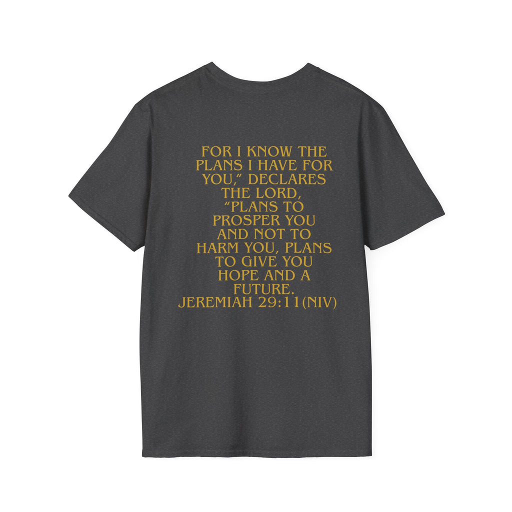 Don't Give Up! If God Woke You Up Then He Isn't Done With You Yet! Jeremiah 29:11 NIV (UNISEX)