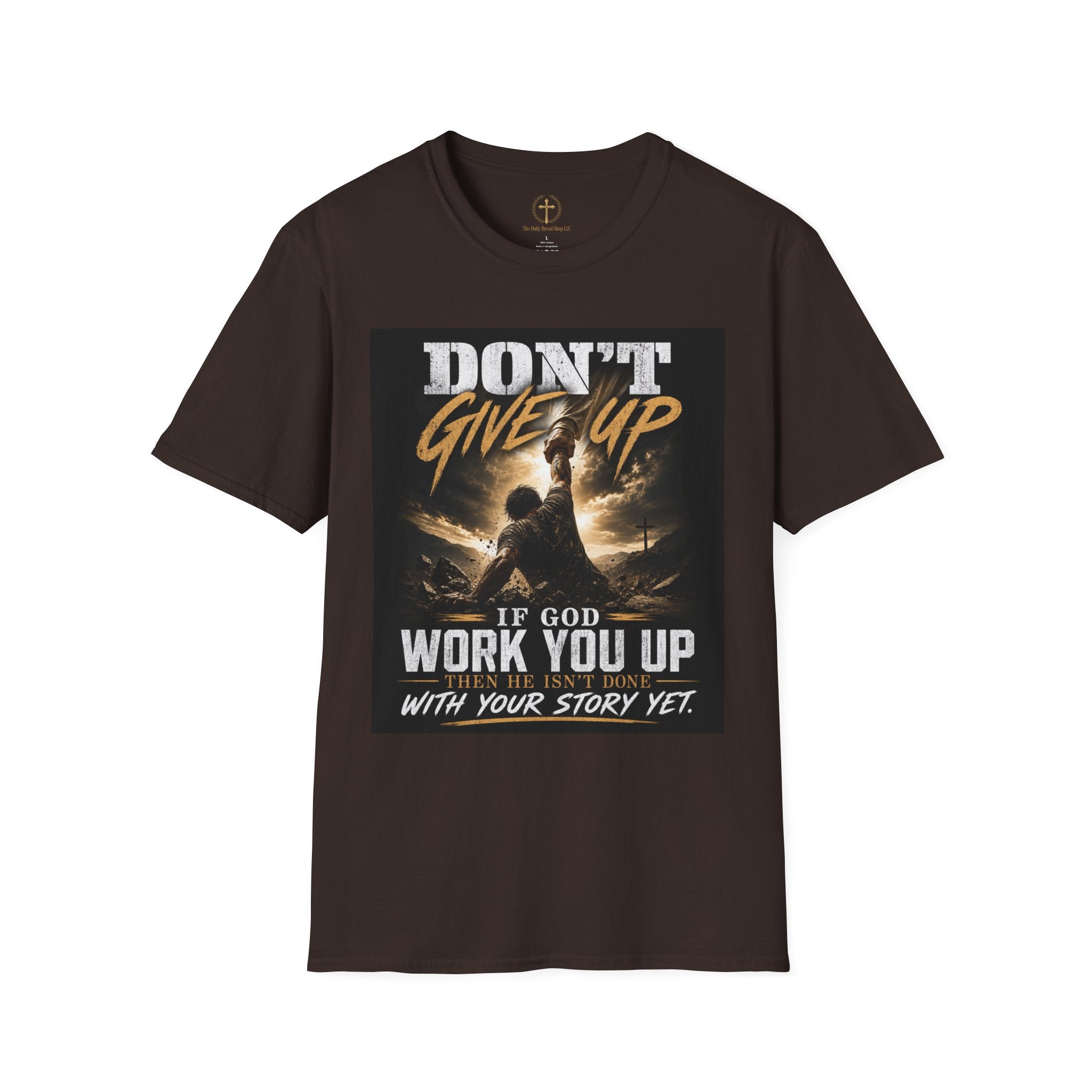 Don't Give Up! If God Woke You Up Then He Isn't Done With You Yet! Jeremiah 29:11 NIV (UNISEX)