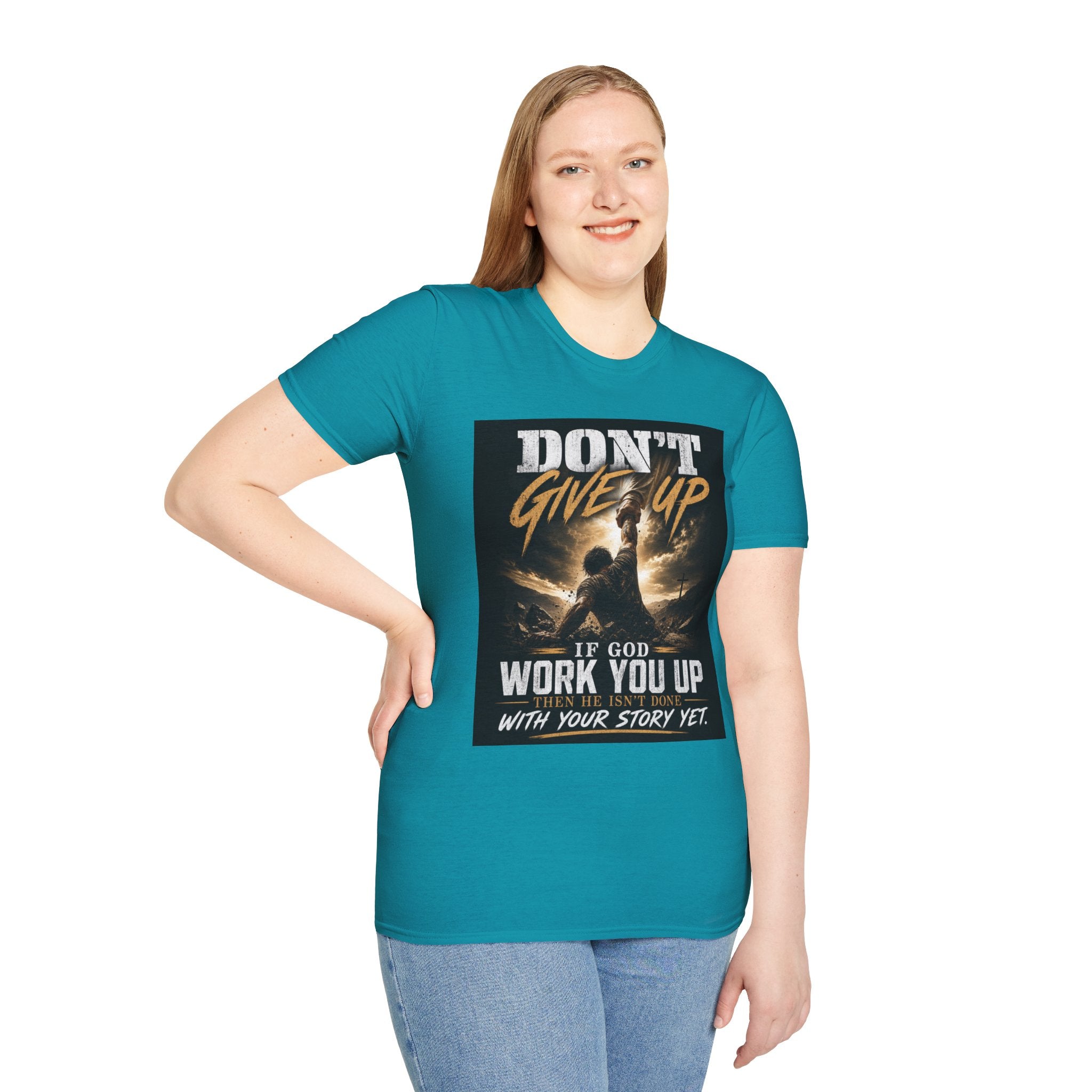 Don't Give Up! If God Woke You Up Then He Isn't Done With You Yet! Jeremiah 29:11 NIV (UNISEX)