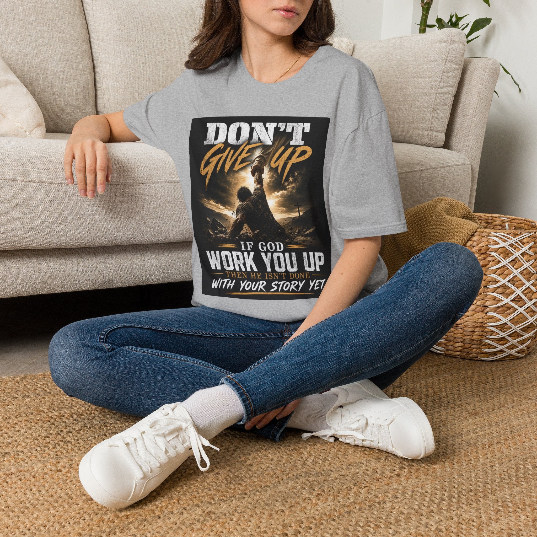 Don't Give Up! If God Woke You Up Then He Isn't Done With You Yet! Jeremiah 29:11 NIV (UNISEX)