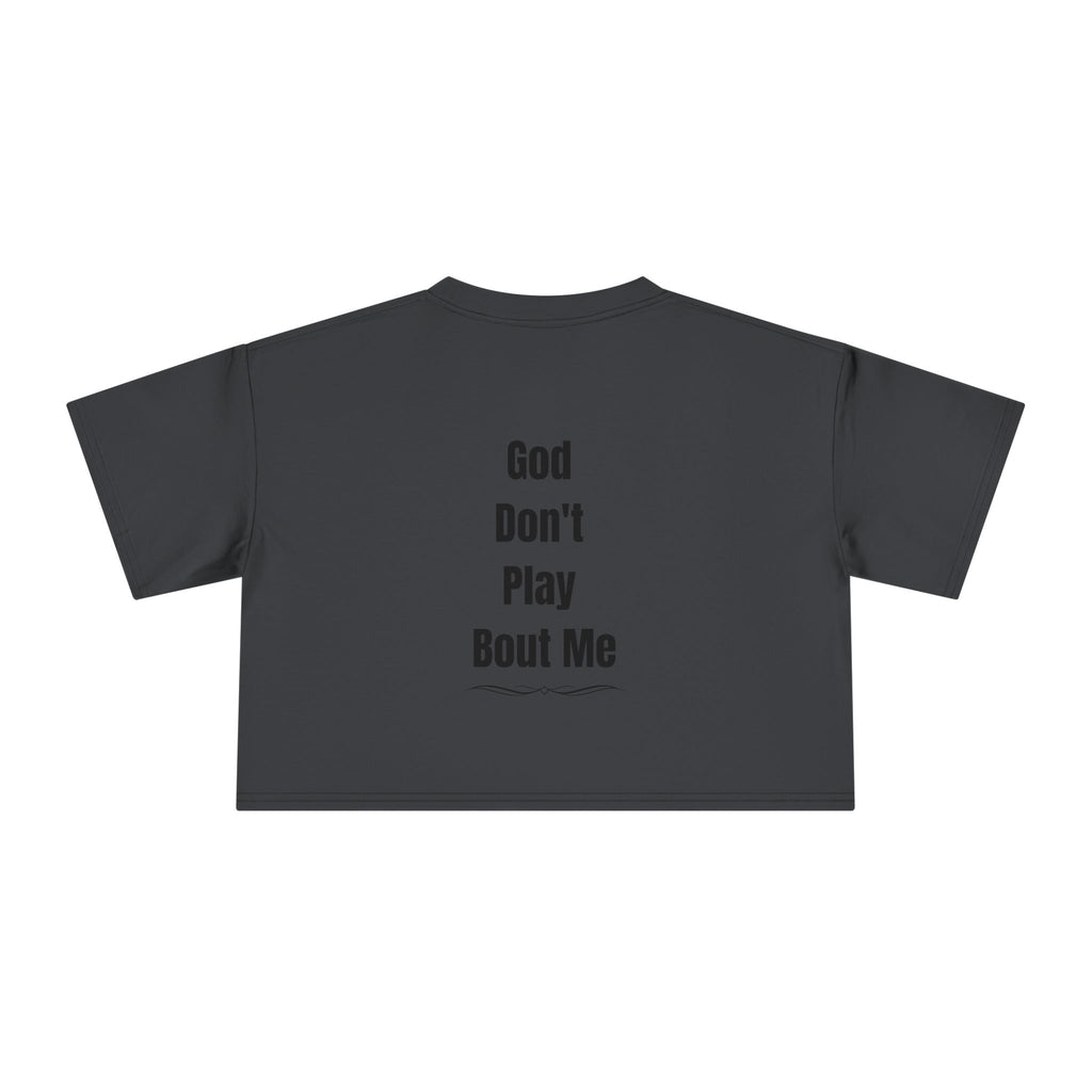Child of God Crop Tee — "God Don't Play Bout Me" Christian Faith Women's Crop Top