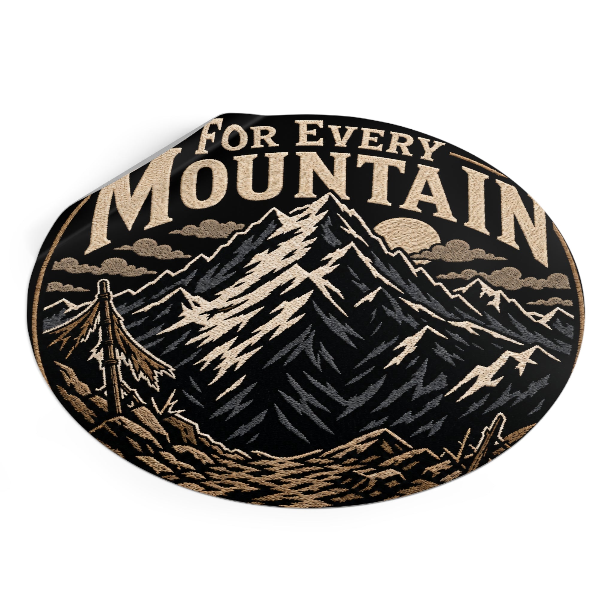 Mountain Adventure Round Vinyl Sticker — "For Every Mountain" Outdoor Decal
