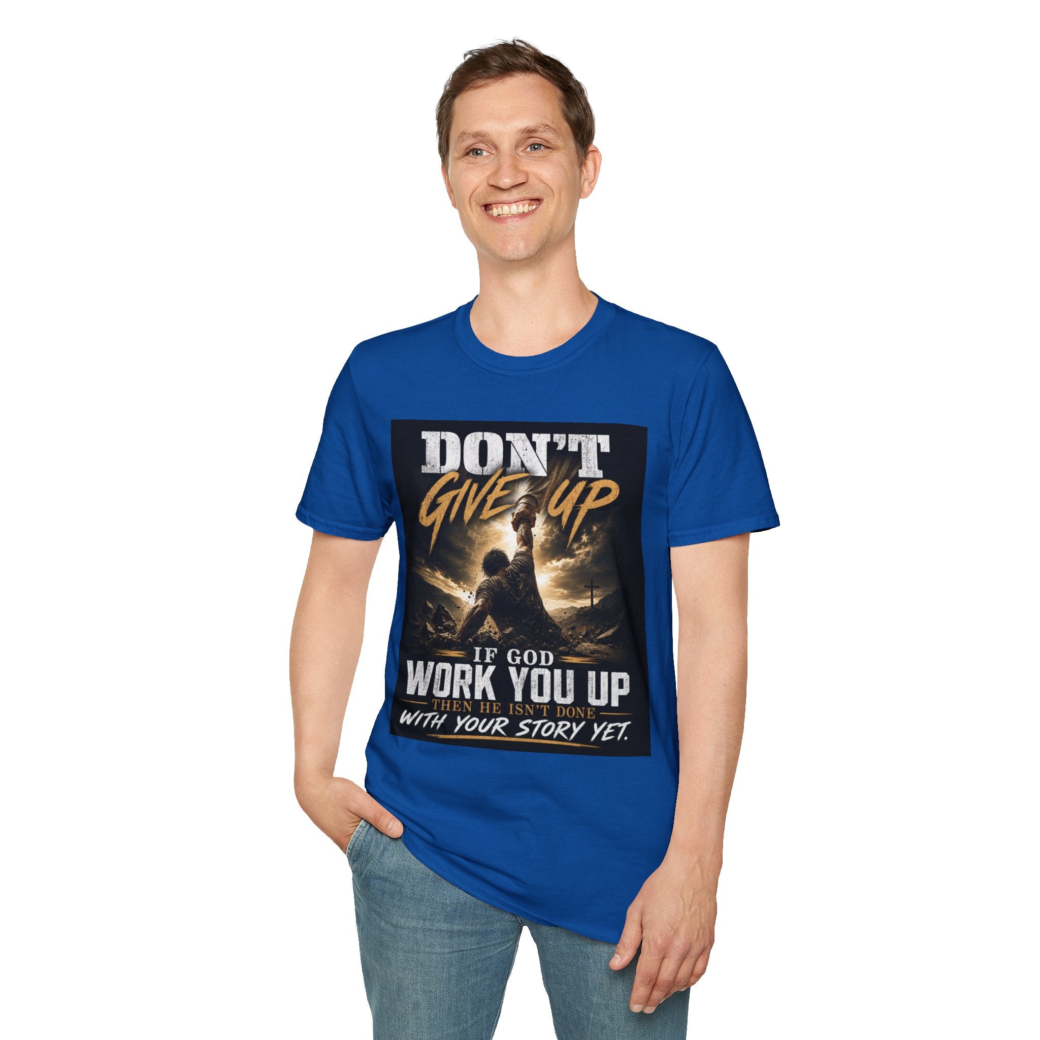 Don't Give Up! If God Woke You Up Then He Isn't Done With You Yet! Jeremiah 29:11 NIV (UNISEX)