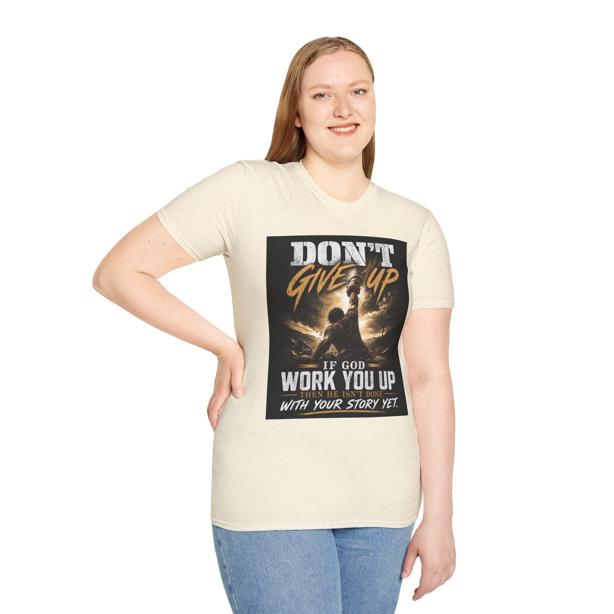 Don't Give Up! If God Woke You Up Then He Isn't Done With You Yet! Jeremiah 29:11 NIV (UNISEX)