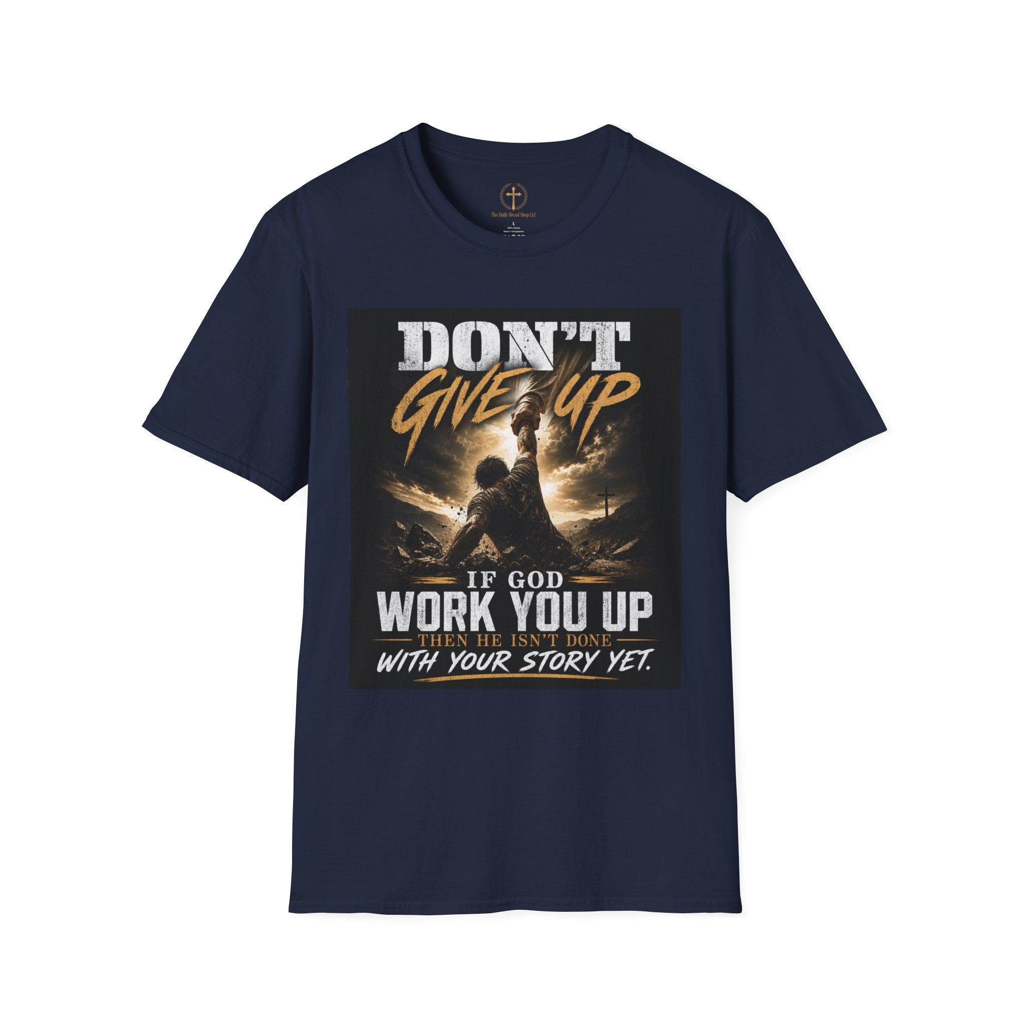Don't Give Up! If God Woke You Up Then He Isn't Done With You Yet! Jeremiah 29:11 NIV (UNISEX)