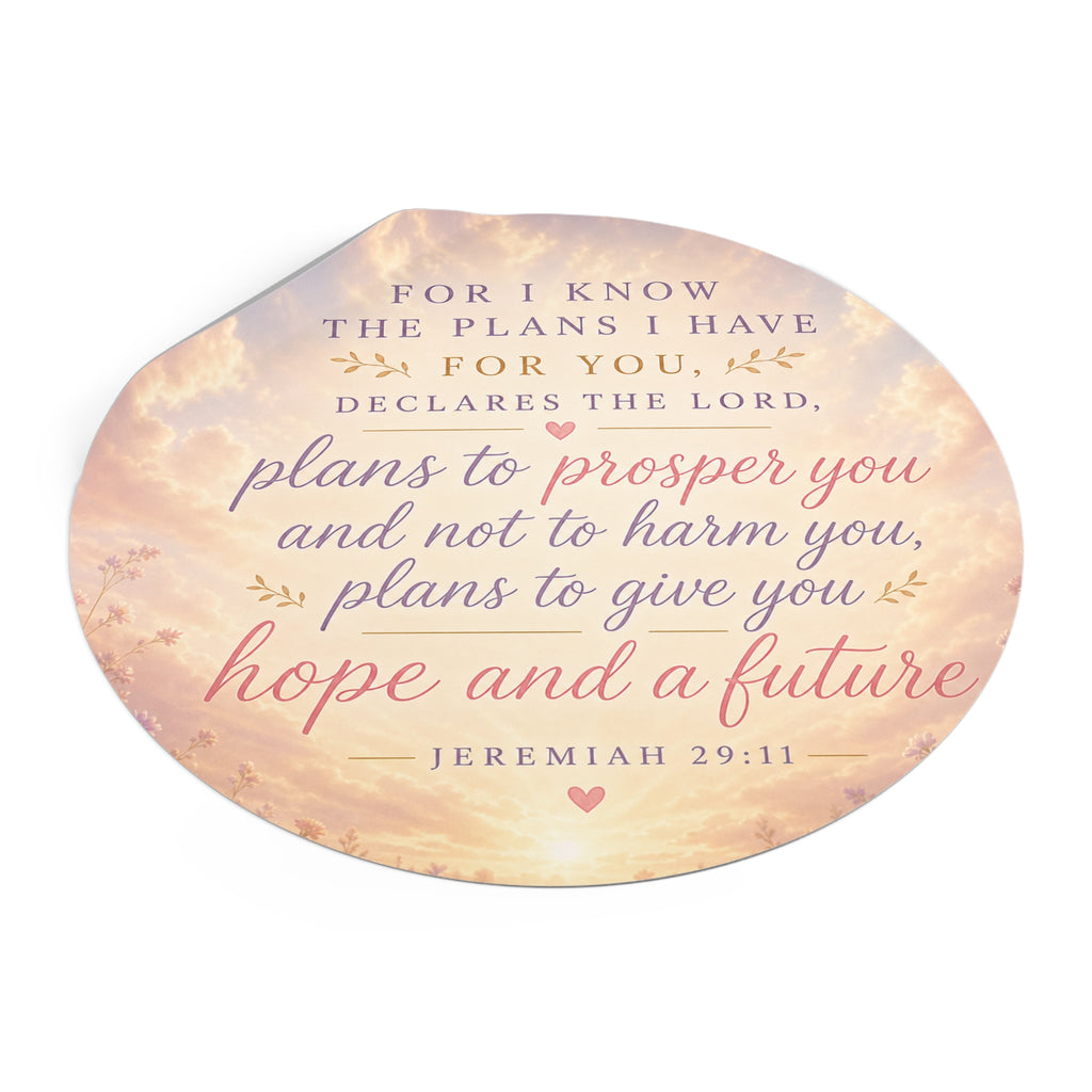 Jeremiah 29:11 Round Vinyl Sticker — "Plans to Prosper You" Inspirational Faith Sticker