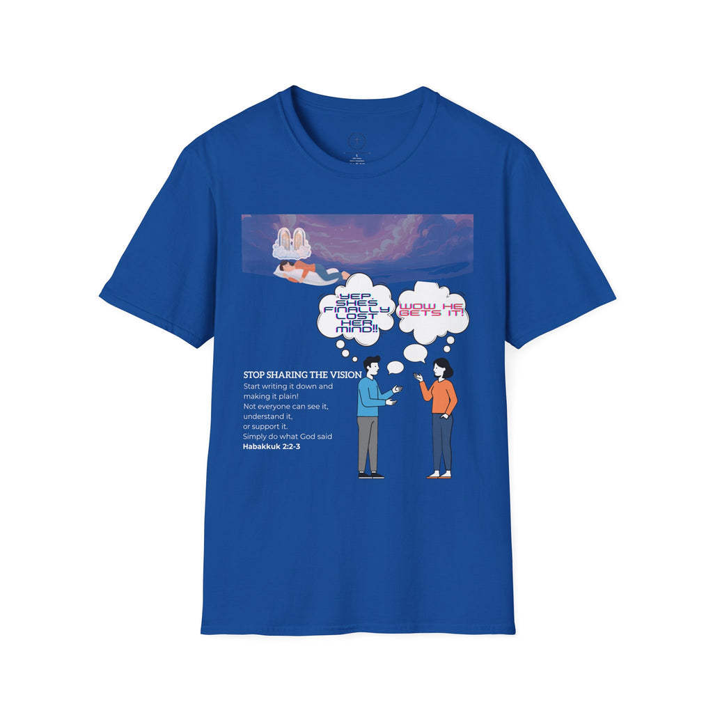 T-Shirt — 'Stop Sharing the Vision' Inspirational Conversation Graphic Tee