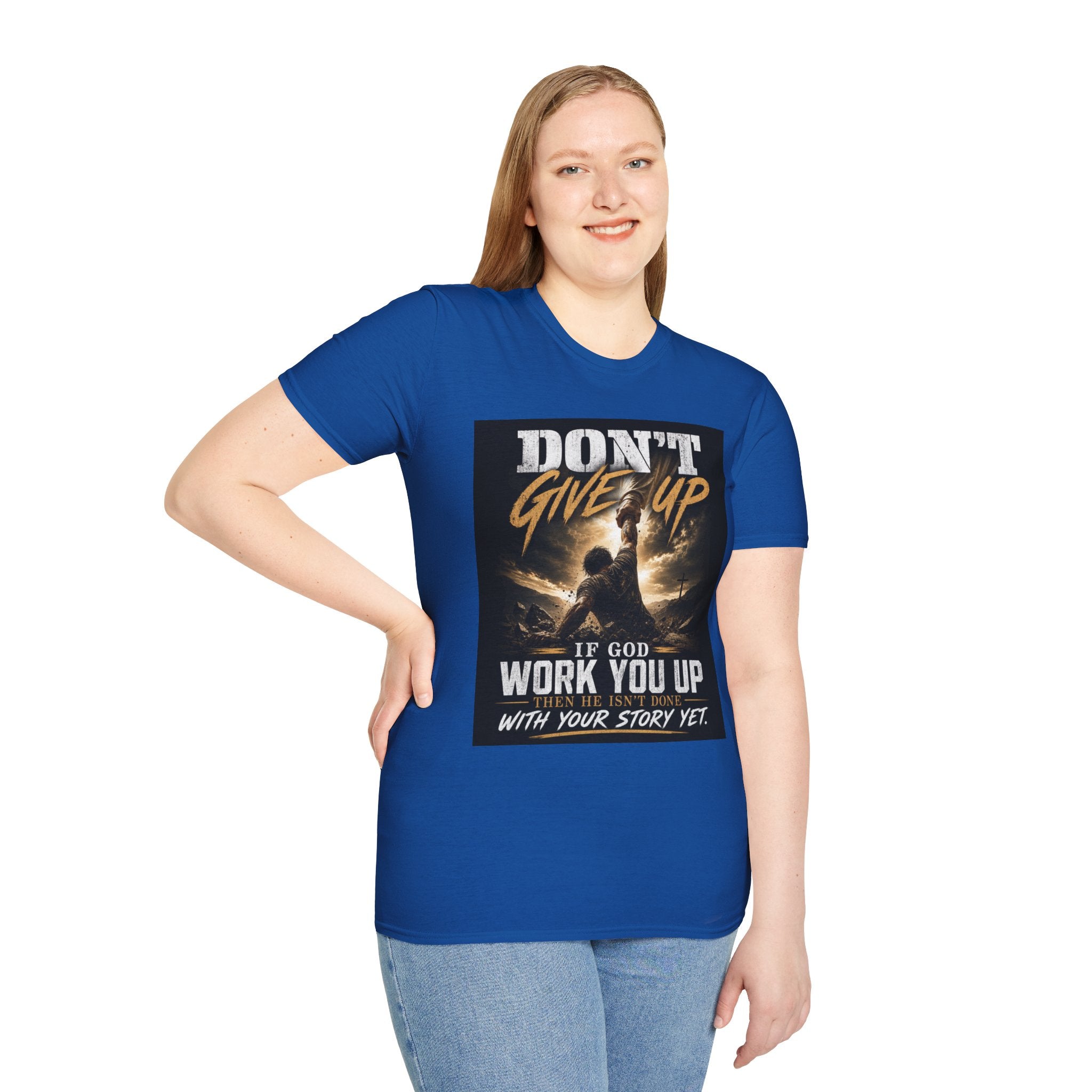 Don't Give Up! If God Woke You Up Then He Isn't Done With You Yet! Jeremiah 29:11 NIV (UNISEX)