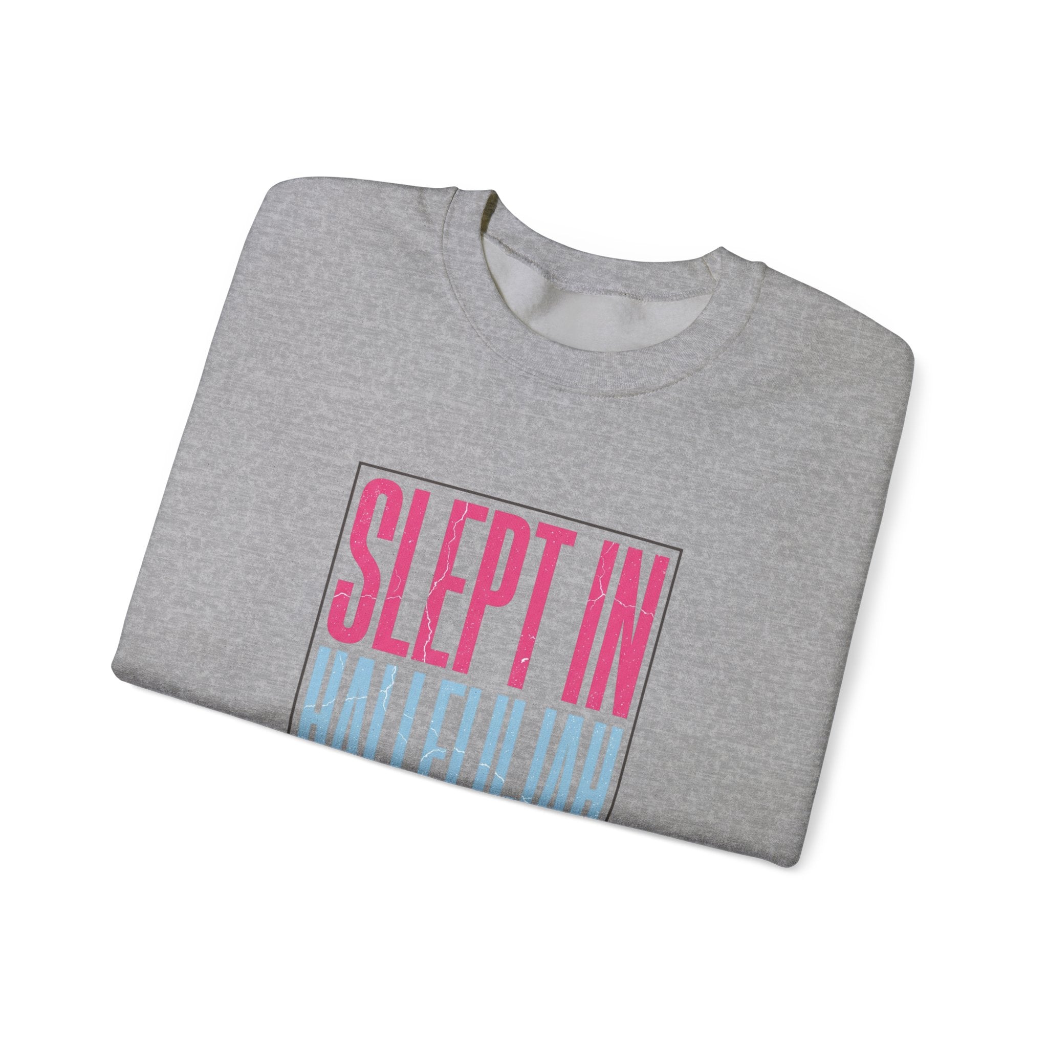 Slept In Hallelujah Crewneck Sweatshirt | playful gratitude typography